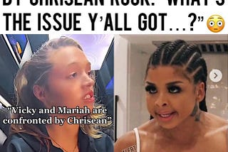 Woah Vicky Vs Chrisean Rock