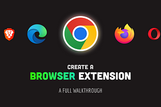 Create a Browser Extension — A Full Walkthrough