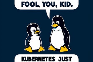 Kubernetes is Linux Under the Hood