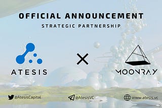 Atesis Capital X Moonray