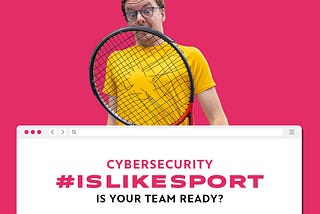 #CYBERSECURITY IS LIKE A SPORT — Sport and fun to raise awareness at Decathlon Technology