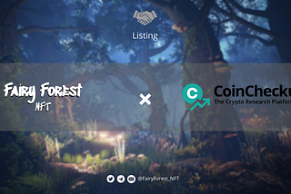 Strategic Partnership : Fairy Forest x CoinCheckup