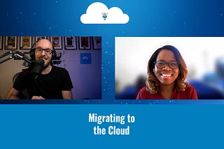 Migrating to the Cloud