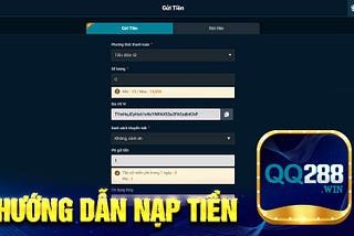 Hướng Dẫn Nạp Tiền QQ288 Qua Ngân Hàng