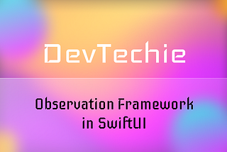 Observation Framework in SwiftUI