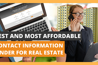 Best and Most Affordable Contact Information Finder for Real Estate