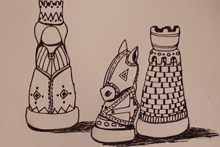 ink sketch of chess pieces, a queen, a knight and a castle