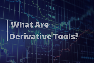 Derivative tools are financial instruments