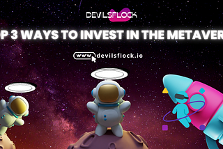 Top 3 ways to invest in the metaverse