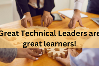 Are you struggling to keep up as a Technical Leader?