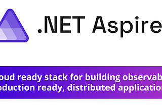 Understanding .NET Aspire — Simplifying Cloud-Native Development with .Net 8