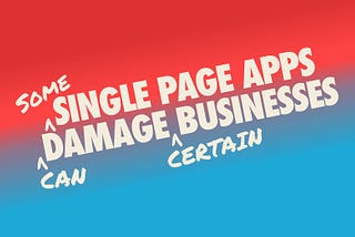 Create your own dysfunctional single-page app in five easy steps