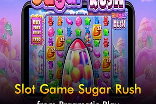 123VIP Slot Game Sugar Rush from Pragmatic Play🍭🍬🍫