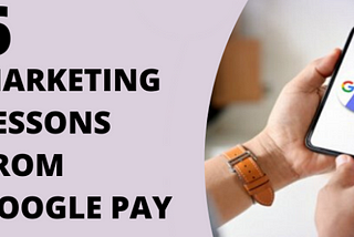 6 Marketing Lessons From Google Pay Holiday Campaign