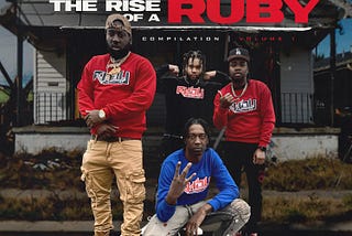 Trizzy Shares Ruby’s ‘The Rise of a Ruby, Vol. 1’ Compilation Album