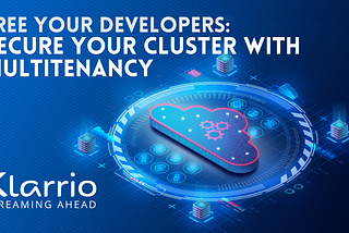 Secure your cluster with multitenancy
