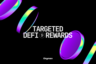 More Rewards, More Growth: Targeted DeFi Rewards #9 by Tinyman is here!