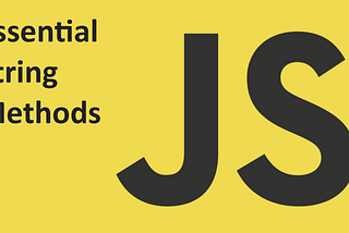 Most Common Javascript String Methods You Need To Know: