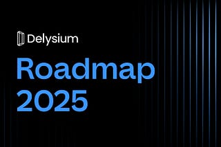 Delysium 2025 Roadmap: Accelerating the AI Agent Network