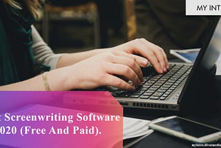 BEST SCREENWRITING SOFTWARE IN 2020 (FREE AND PAID)