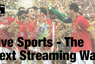 Live Sports — The Next Streaming War