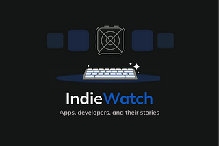 Announcing Indie Watch 🚀— a newsletter for indie iOS devs