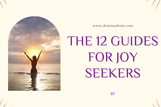 The 12 Guides for Joy Seekers