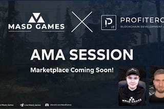 MASD GAMES & PROFITEROLE AMA Session “Marketplace Coming Soon”