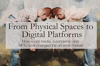 From Physical Spaces to Digital Platforms