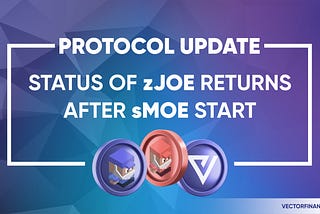 Protocol Update: Status of zJOE returns after sMOE start