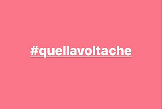 #quellavoltache, Italy’s #MeToo before #MeToo