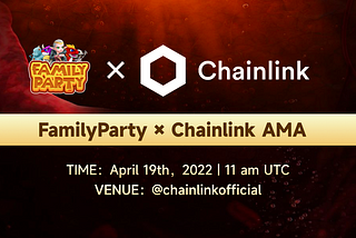 FamilyParty & Chainlink AMA