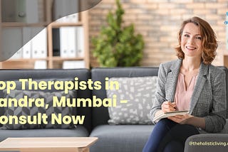 Top therapist in bandra at holistic living wellness studio
