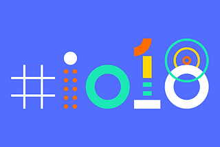 Google I/O 2018 Highlights