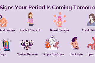 9 Signs Your Period Is Coming Tomorrow