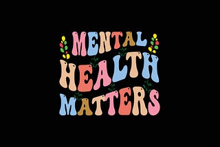 Why Mental Health Matters to All of Us