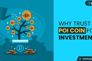 Why Trust POI Coin for Investment