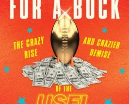 A Q&A With Jeff Pearlman, Author of Football For A Buck: The Crazy Rise and Crazier Demise of the…