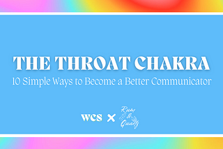 The Throat Chakra: 10 Simple Ways to Become a Better Communicator