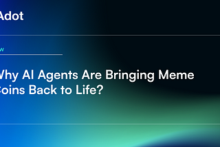 Why AI Agents Are Bringing Meme Coins Back to Life?
