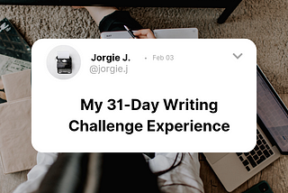My 31-Day Writing Challenge Experience
