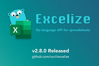 Excelize 2.8.0 Released — Powerful open-source library for spreadsheet (Excel) document
