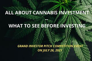 Webinar on July26, 2021 — Useful both for Cannabis Investors and companies doing business in cannabis segment looking for funds.