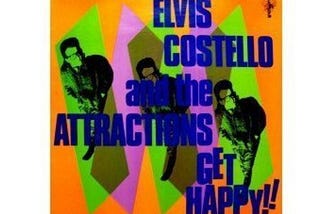 GET HAPPY by Elvis Costello and The Attractions