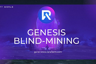 RARA NFT-Genesis Blind-Mining