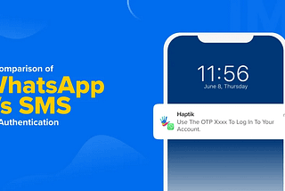 A Comparison of WhatsApp vs SMS for Authentication (OTP)