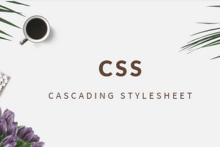 CSS - a brief overview. (Cascading Stylesheet)