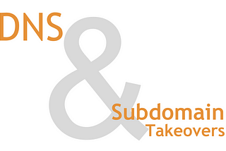 DNS, Subdomains & a tale of Takeovers