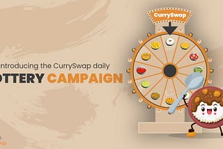Introducing the CurrySwap daily lottery event.