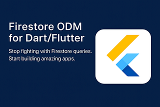 Stop Fighting Firestore — How Firestore ODM Transforms Flutter Development